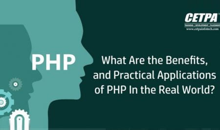 What Are the Benefits, and Practical Applications of PHP In the Real World?