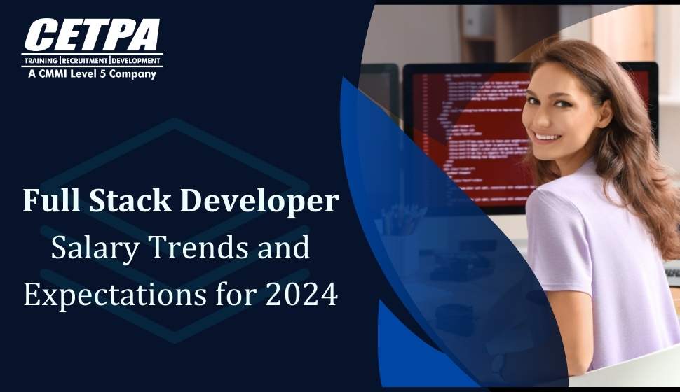 Full Stack Developer Salary Trends and Expectations for 2024