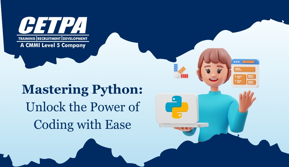 Mastering Python: Unlock the Power of Coding with Ease - CETPA Infotech