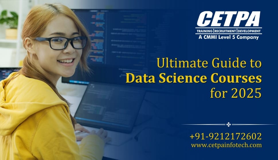 Ultimate Guide to Data Science Courses for 2025 - CETPA Infotech