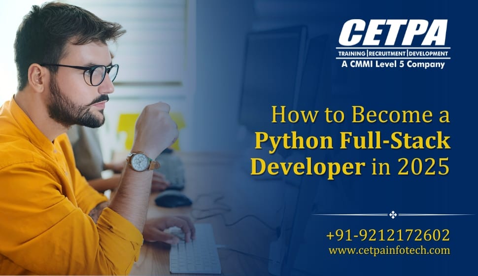 How to Become a Python Full Stack Developer in 2025 | CETPA Infotech