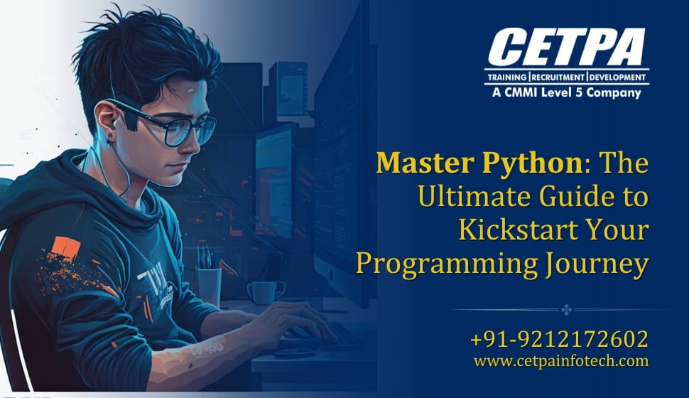 Master Python The Ultimate Guide to Kickstart Your Programming Journey - CETPA Infotech